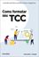 Imagem de COMO FORMATAR SEU TCC - INCLUI MICROSOFT WORD, LIBREOFFICE WRITER E GOOGLE DOCS