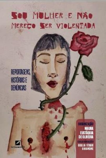 Picture of SOU MULHER E NAO MERECO SER VIOLENTADA - REPORTAGENS, HISTORIAS E DENUNCIAS