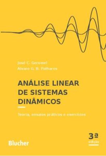 Picture of ANALISE LINEAR DE SISTEMAS DINAMICOS - TEORIA, ENSAIOS PRATICOS E EXERCICIOS - 3ª ED