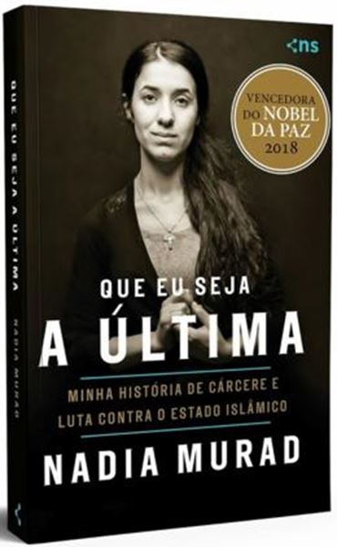 Picture of QUE EU SEJA A ULTIMA - MINHA HISTORIA DE CARCERE E LUTA CONTRA O ESTADO ISLAMICO