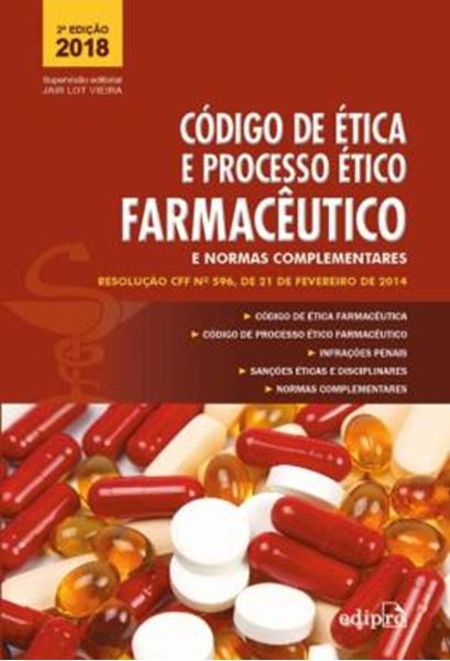 Picture of CODIGO DE EICA E PROCESSO ETICO FARMACEUTICO E NORMAS COMPLEMENTARES - RESOLUCAO CFF N.? 596, DE 21 DE FEVEREIRO DE 2014