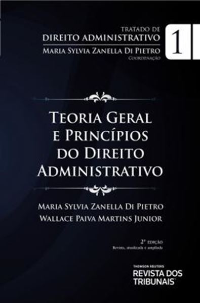 Picture of TRATADO DE DIREITO ADMINISTRATIVO - VOL. 1 - TEORIA GERAL E PRINCIPIOS DO DIREITO ADMINISTRATIVO - 2ª ED