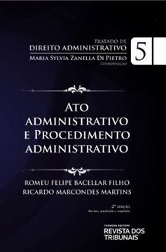 Imagem de TRATADO DE DIREITO ADMINISTRATIVO - VOL. 5 - ATO ADMINISTRATIVO E PROCEDIMENTO ADMINISTRATIVO - 2ª ED