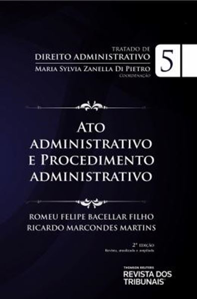 Picture of TRATADO DE DIREITO ADMINISTRATIVO - VOL. 5 - ATO ADMINISTRATIVO E PROCEDIMENTO ADMINISTRATIVO - 2ª ED