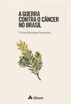 Imagem de A GUERRA CONTRA O CANCER NO BRASIL