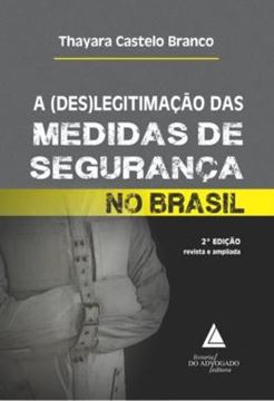 Imagem de A (DES)LEGITIMACAO DAS MEDIDAS DE SEGURANCA NO BRASIL