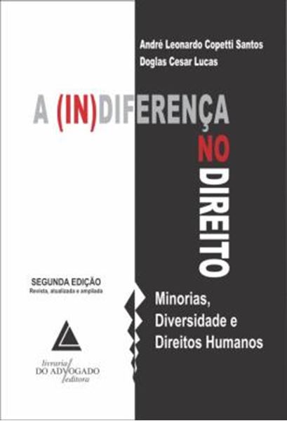 Picture of A (IN)DIFERENCA NO DIREITO - MINORIAS, DIVERSIDADE E DIREITOS HUMANOS