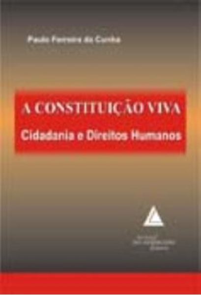 Picture of A CONSTITUICAO VIVA - CIDADANIA E DIREITOS HUMANOS