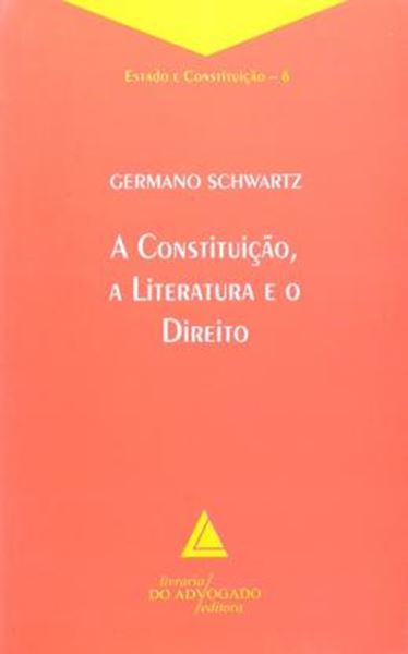 Picture of A CONSTITUIÇÃO, A LITERATURA E O DIREITO - VOLUME 6