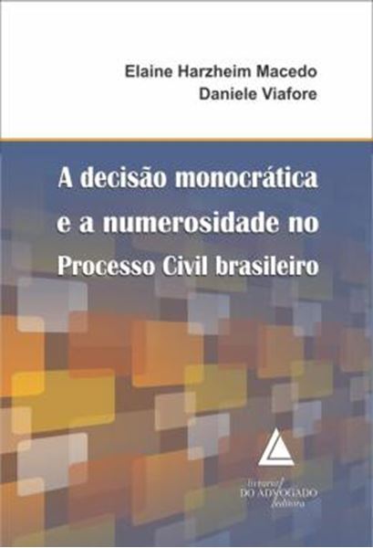 Picture of A DECISAO MONOCRATICA E A NUMEROSIDADE NO PROCESSO CIVIL BRASILEIRO