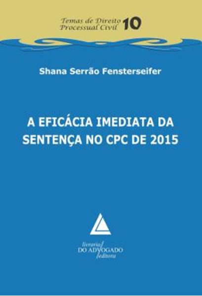 Picture of A EFICACIA IMEDIATA DA SENTENCA NO CPC DE 2015