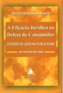 Imagem de A EFICACIA JURIDICA NA DEFESA DO CONSUMIDOR - O PODER DO JOGO NA PUBLICIDADE: UM ESTUDO DE CASO