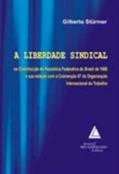 Imagem de A LIBERDADE SINDICAL - NA CONSTITUICAO DA REPUBLICA FEDERATIVA DO BRASIL DE 1988