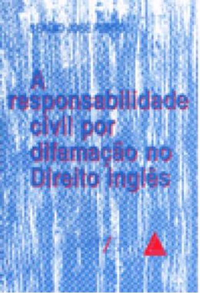 Picture of A RESPONSABILIDADE CIVIL POR DIFAMACAO NO DIREITO INGLES