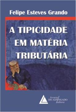 Imagem de A TIPICIDADE EM MATERIA TRIBUTARIA