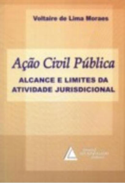 Picture of ACAO CIVIL PUBLICA - ALCANCE E LIMITES DA ATIVIDADE JURISDICIONAL
