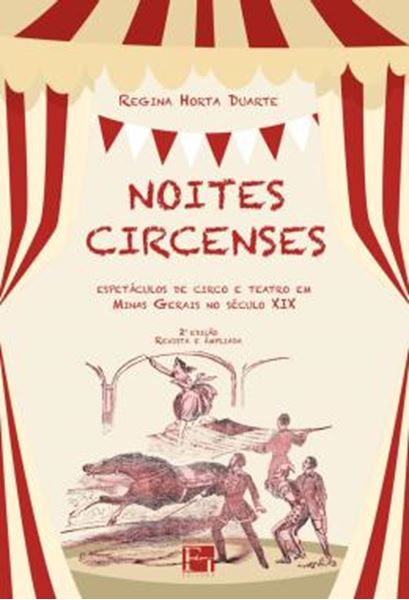 Picture of NOITES CIRCENSES - ESPETACULOS DE CIRCO E TEATRO EM MINAS GERAIS NO SECULO XIX