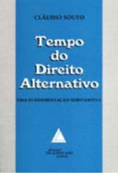 Picture of TEMPO DO DIREITO ALTERNATIVO - UMA FUNDAMENTACAO SUBSTANTIVA