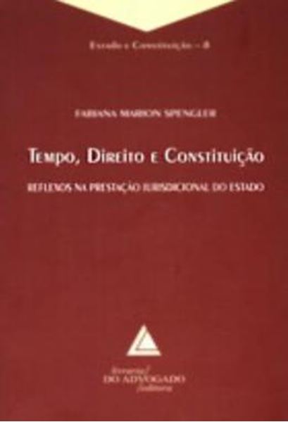 Picture of TEMPO, DIREITO E CONSTITUICAO - VOLUME 8 - REFLEXOS NA PRESTACAO JURISDICIONAL DO ESTADO