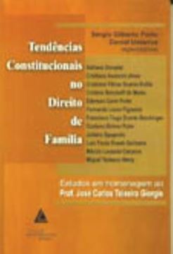 Imagem de TENDENCIAS CONSTITUCIONAIS NO DIREITO DE FAMILIA - ESTUDOS EM HOMENAGEM AO PROF. JOSE CARLOS TEIXEIRA GIORGIS