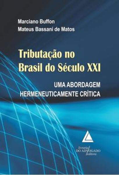 Picture of TRIBUTACAO NO BRASIL DO SECULO XXI - UMA ABORDAGEM HERMENEUTICAMENTE CRITICA