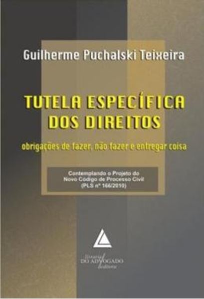 Picture of TUTELA ESPECIFICA DOS DIREITOS - OBRIGACOES DE FAZER, NAO FAZER E ENTREGAR COISA