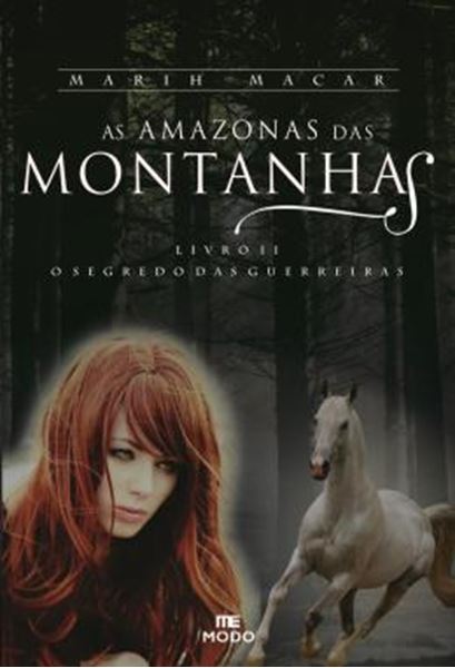 Picture of AS AMAZONAS DAS MONTANHAS - VOLUME 2 - O SEGREDO DAS GUERREIRAS