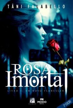 Imagem de ROSA IMORTAL - VOLUME 1 - UM NOVO FLORESCER