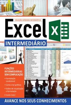 Imagem de EXCEL INTERMEDIARIO - FUNCOES INTERMEDIARIAS SEM COMPLICACAO - 2ª ED