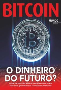 Imagem de GUIA MUNDO EM FOCO ATUALIDADES ESPECIAL - BITCOIN - O DINHEIRO DO FUTURO?