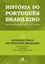 Imagem de HISTORIA DO PORTUGUES BRASILEIRO - VOL. 3