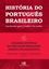 Imagem de HISTORIA DO PORTUGUES BRASILEIRO - VOL.6