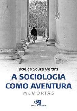 Imagem de A SOCIOLOGIA COMO AVENTURA - MEMORIAS