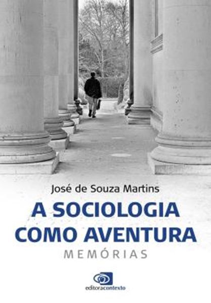 Picture of A SOCIOLOGIA COMO AVENTURA - MEMORIAS