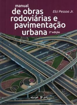 Imagem de MANUAL DE OBRAS RODOVIARIAS E PAVIMENTACAO URBANA - 2ª ED