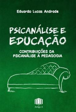Imagem de PSICANALISE E EDUCACAO - CONTRIBUICOES DA PSICANALISE A PEDAGOGIA