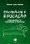 Imagem de PSICANALISE E EDUCACAO - CONTRIBUICOES DA PSICANALISE A PEDAGOGIA