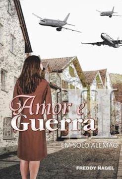 Imagem de AMOR E GUERRA II - EM SOLO ALEMAO