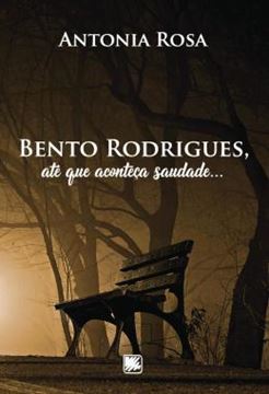 Imagem de BENTO RODRIGUES, ATE QUE ACONTECA SAUDADE...