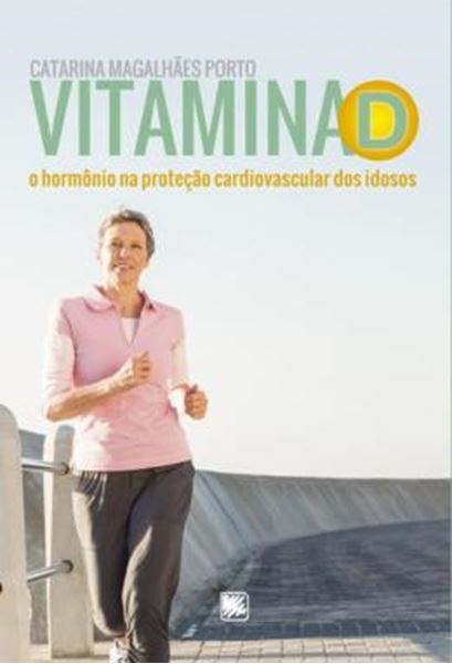 Picture of VITAMINA D - O HORMONIO NA PROTECAO CARDIOVASCULAR DOS IDOSOS