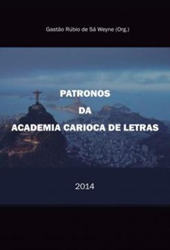 Imagem de PATRONOS DA ACADEMIA CARIOCA DE LETRAS