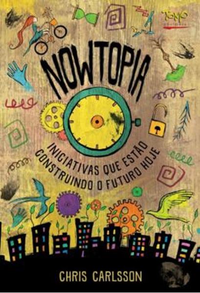 Picture of NOWTOPIA - INICIATIVAS QUE ESTAO CONSTRUINDO O FUTURO HOJE