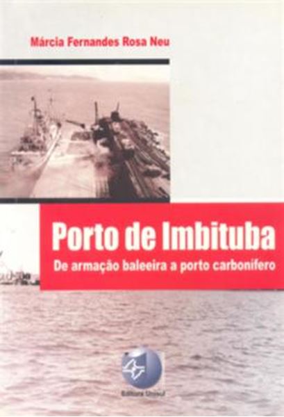 Picture of PORTO DE IMBITUBA - DE ARMACAO BALEEIRA A PORTO CARBONIFERO