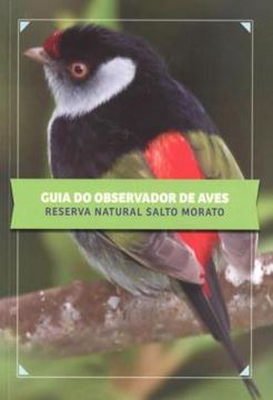 Imagem de GUIA DO OBSERVADOR DE AVES - RESERVA NATURAL SALTO MORATO