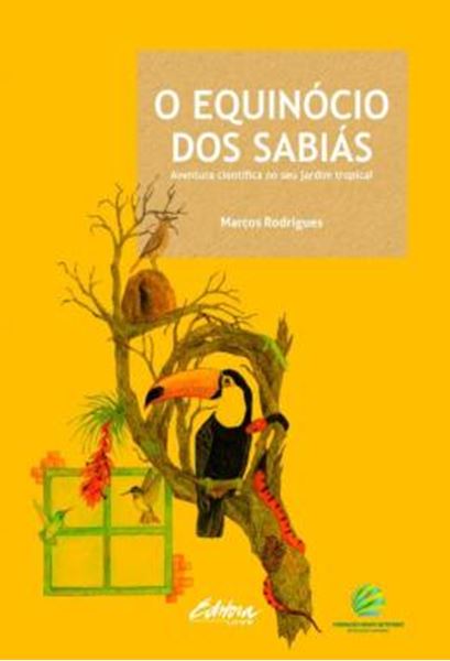 Picture of O EQUINOCIO DOS SABIAS - AVENTURA CIENTIFICA NO SEU JARDIM TROPICAL