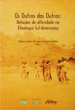 Imagem de OS OUTROS DOS OUTROS - RELACOES DE ALTERIDADE NA ETNOLOGIA SUL-AMERICANA