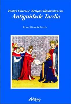 Imagem de POLITICA EXTERNA E RELACOES DIPLOMATICAS NA ANTIGUIDADE TARDIA