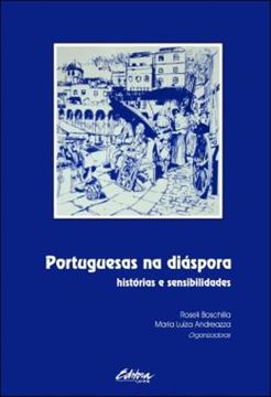 Imagem de PORTUGUESAS NA DIASPORA - HISTORIAS E SENSIBILIDADES