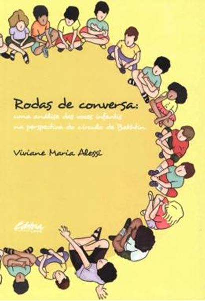 Picture of RODAS DE CONVERSA - UMA ANALISE DAS VOZES INFANTIS NA PERSPECTIVA DO CIRCULO DE BAKHTIN