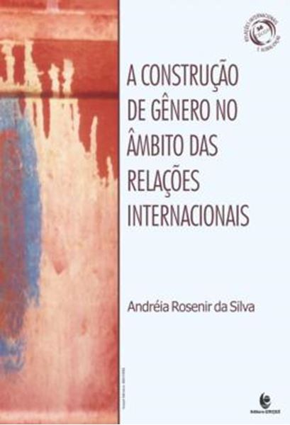 Picture of A CONSTRUCAO DE GENERO NO AMBITO DAS RELACOES INTERNACIONAIS